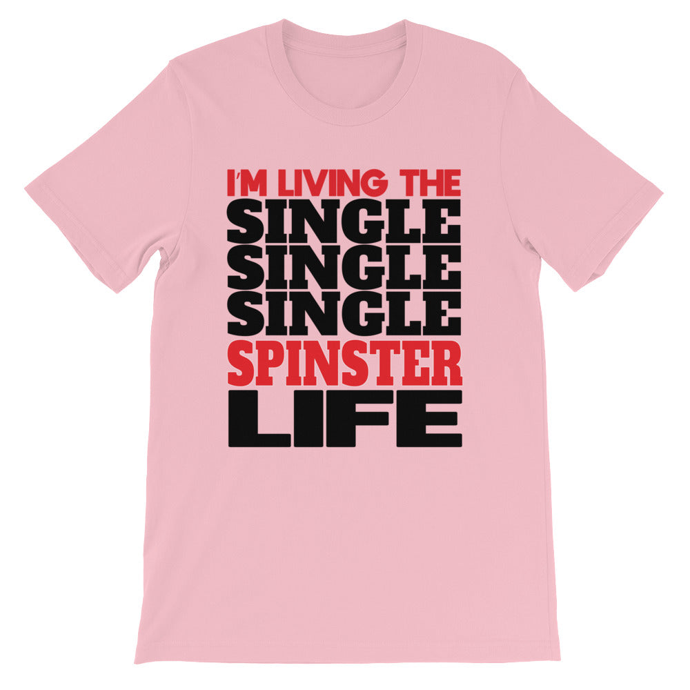 Single Life - Short-Sleeve Unisex T-Shirt