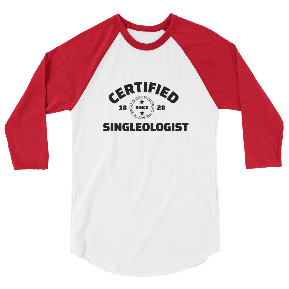 Certified Singleologist 3/4 sleeve raglan shirt