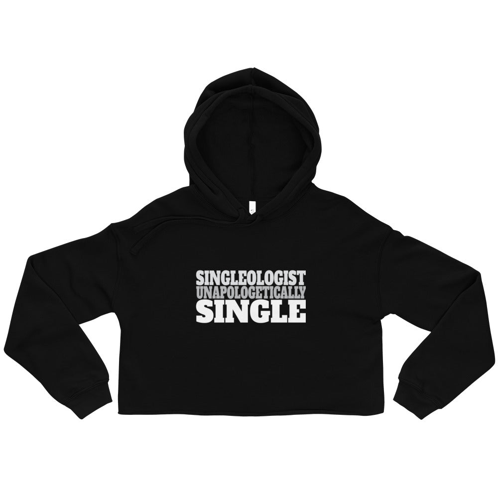 Unapologetically Single Crop Hoodie